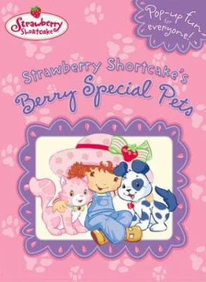 Strawberry Shortcake's Berry Special Pets Board Book X75182